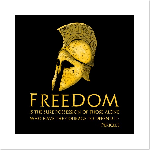 Ancient Greek Pericles Quote Freedom - Libertarian History Wall Art by Styr Designs